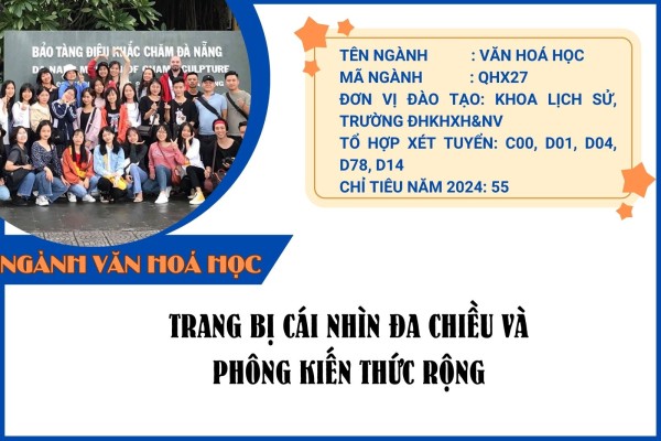 Ngành Văn hoá học VNU-USSH: trang bị cái nhìn đa chiều và phông kiến thức rộng cho sinh viên