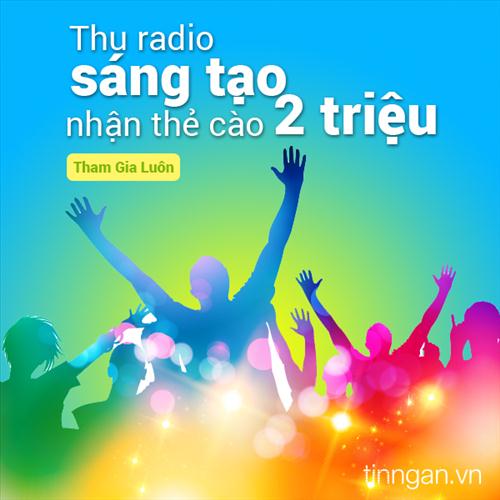 Cơ hội nhận 1 triệu/tuần cho sinh viên yêu phát thanh