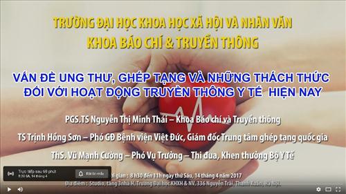 Live stream tọa đàm khoa học: “Vấn đề ung thư, ghép tạng và những thách thức đối với hoạt động truyền thông y tế hiện nay